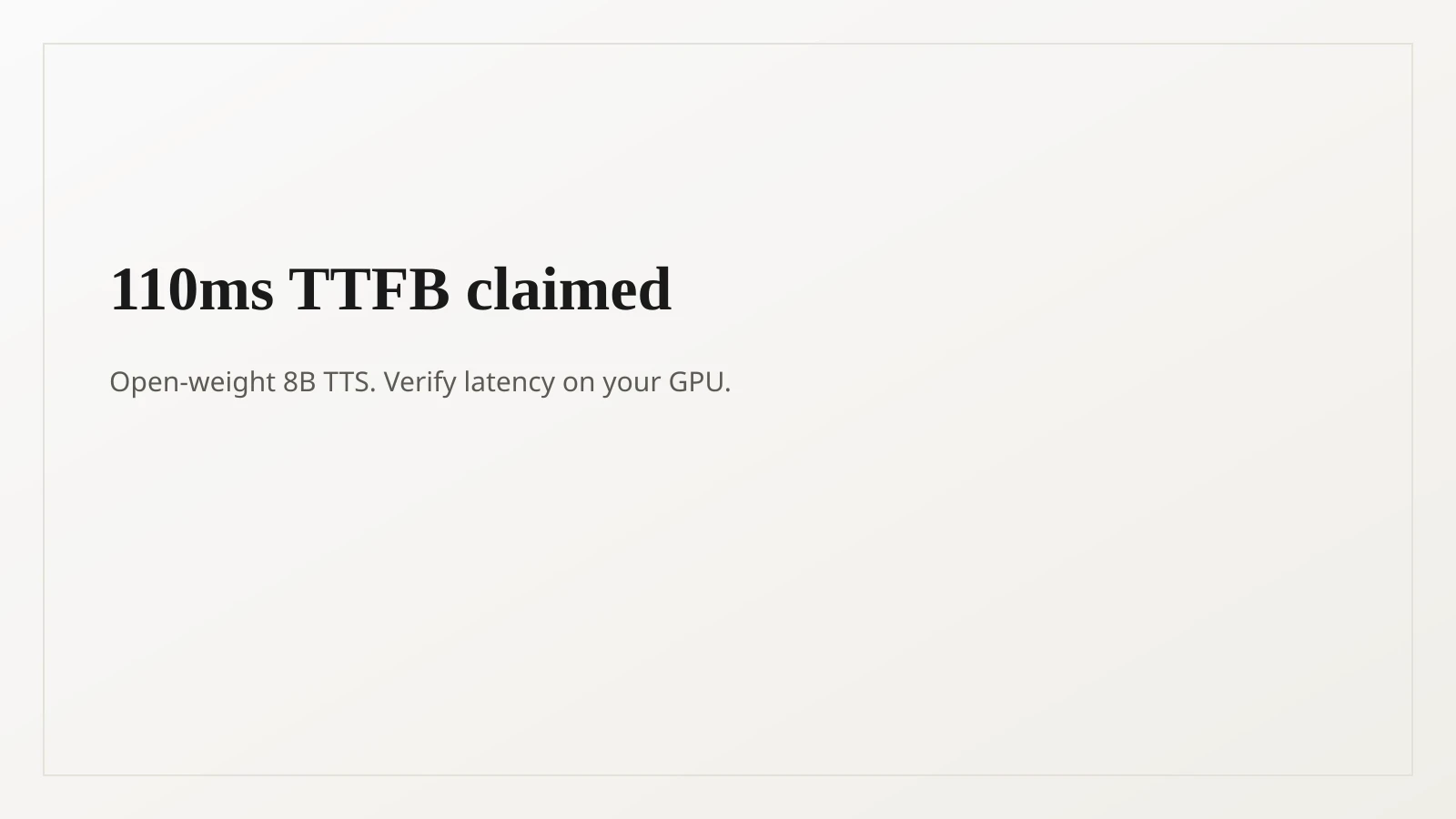 Soft Paper callout that 110ms TTFB is a hosted claim to verify on your own GPU